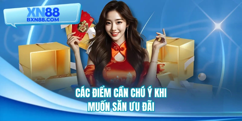 Các điểm cần chú ý khi muốn săn ưu đãi